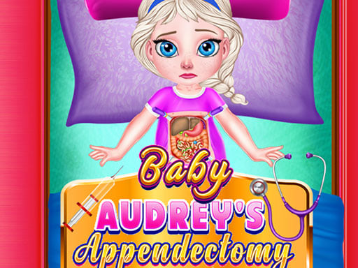 BABY AUDREY APPENDECTOMY