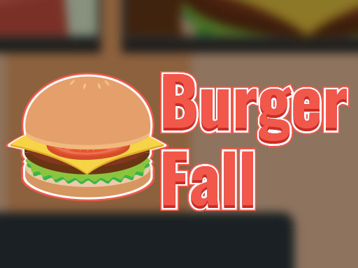 Burger Fall