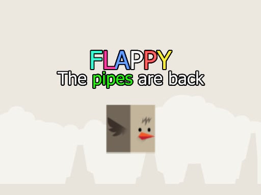 Flappy - the pipes are back