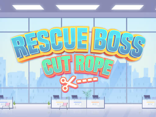 Rescue Boss Cut Rope