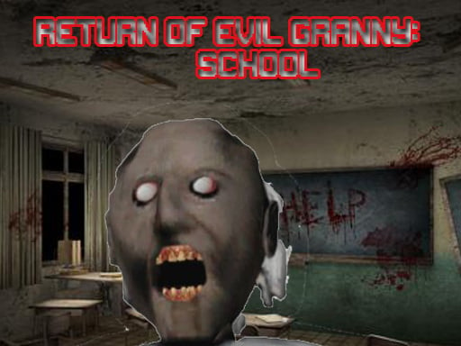 Return Of Evil Granny: The School