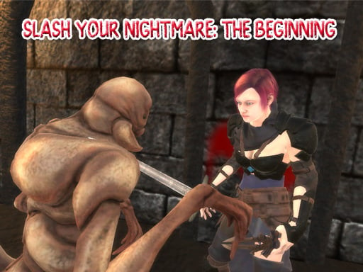 Slash Your Nightmare: The Beginning