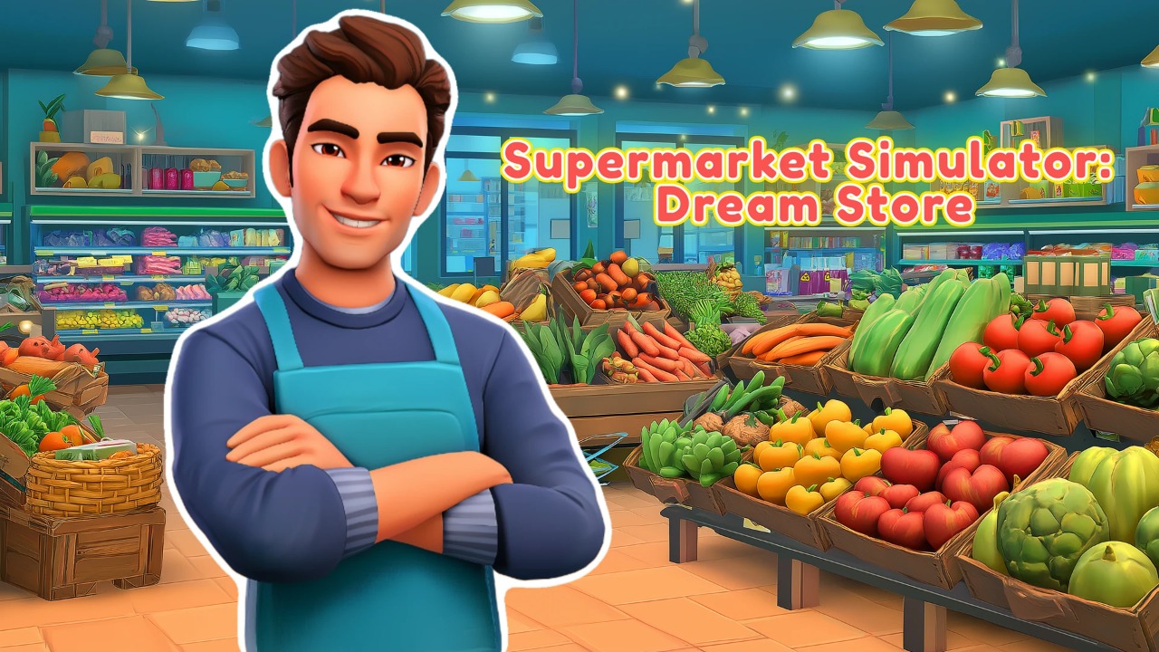 Supermarket Simulator: Dream Store